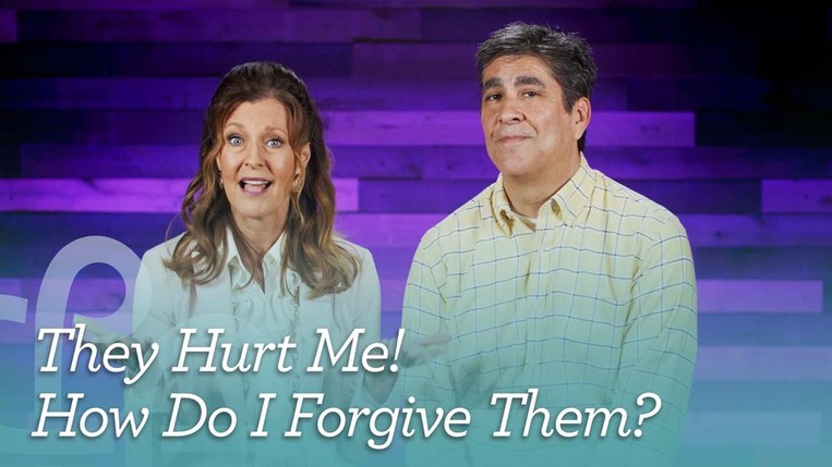 They Hurt Me! How do I forgive them?