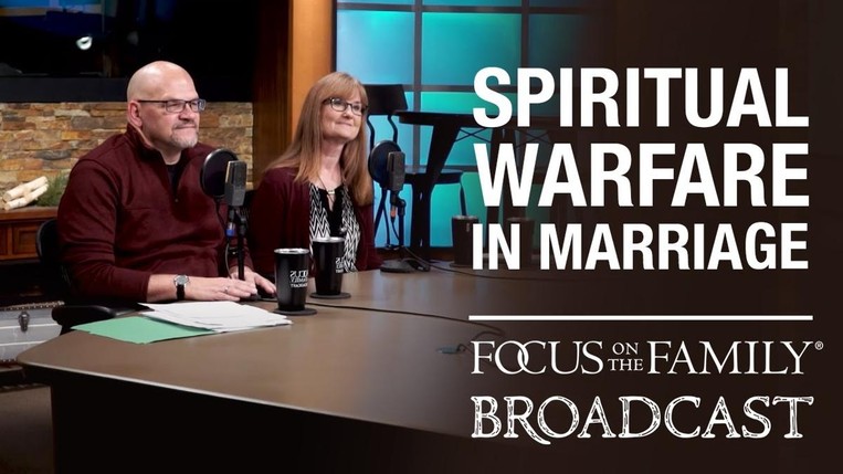 Dr. Tim Muehlhoff and Noreen Muehlhoff join Focus on the Family Broadcast to talk about "The Spiritual Battle for Your Marriage."