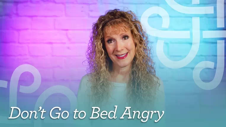 Don't Go To Bed Angry